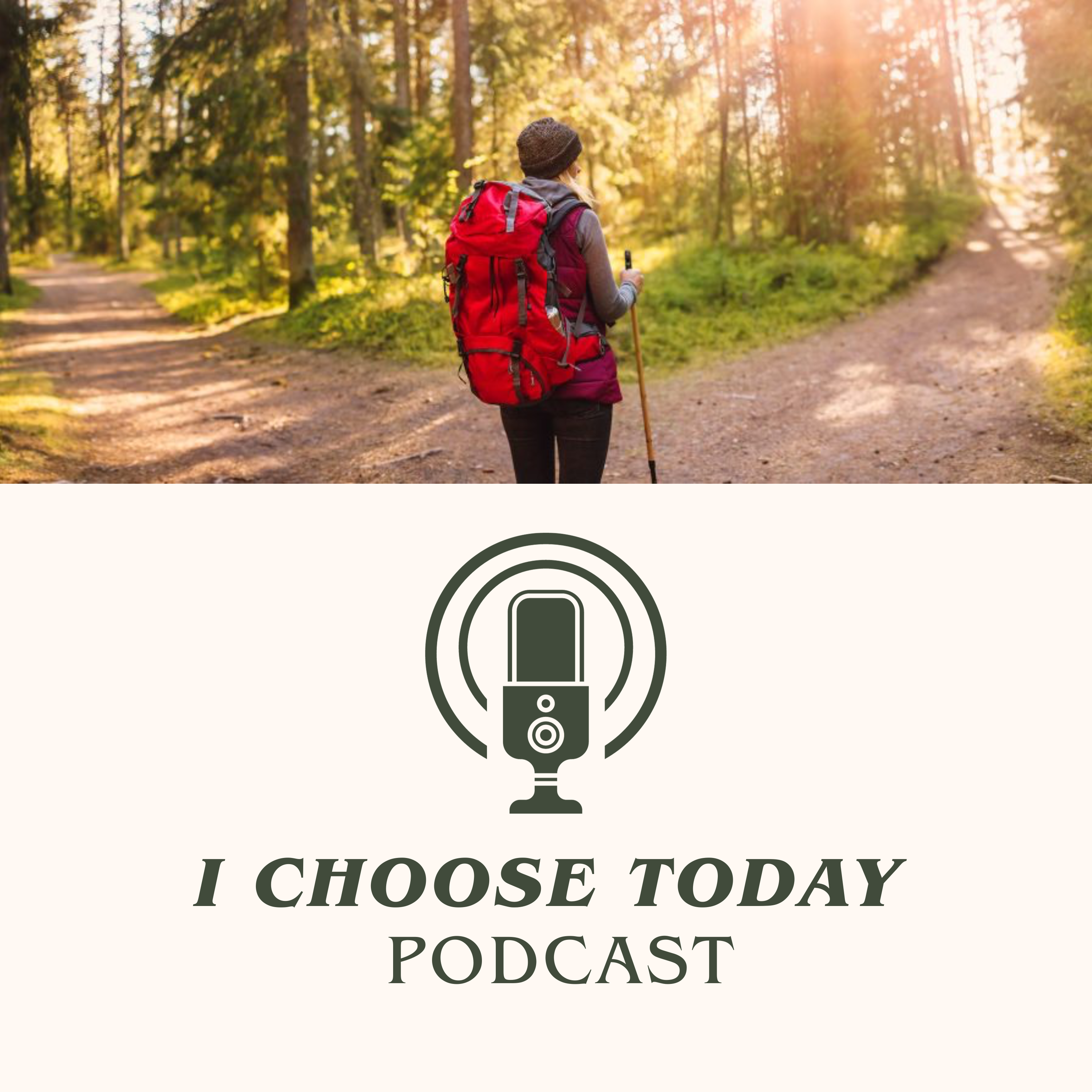 I Choose Today Podcast